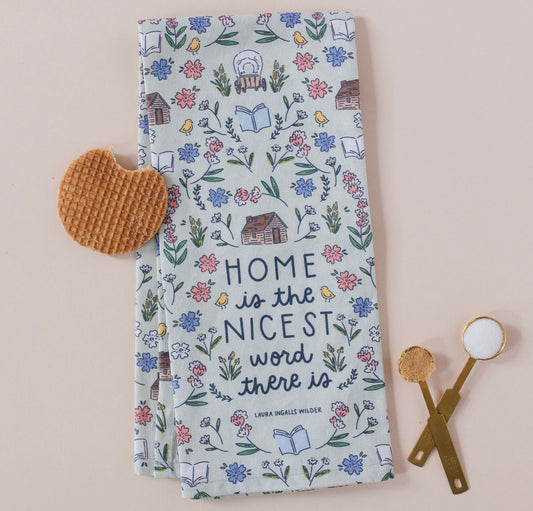Home Is the Nicest Word - Prairie Tea Towel